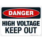 High Voltage Keep Out Sign, OSHA Danger Sign
