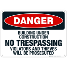 Building Under Construction No Trespassing Sign, OSHA Danger Sign