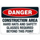 Construction Area Hard Hats And Safety Glasses Required Beyond This Point, OSHA Sign