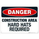 Construction Area Hard Hats Required Sign, OSHA Danger Sign
