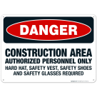Construction Area Authorized Personnel Only Hard Hat Required Sign, OSHA Danger Sign