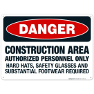 Construction Area Authorized Personnel Only, Safety Glasses Required, OSHA Danger Sign