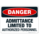 Admittance Limited To Authorized Personnel Sign, OSHA Danger Sign