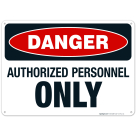 OSHA Danger Sign, Authorized Personnel Only Sign