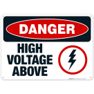 Danger High Voltage Above Sign, OSHA Danger Sign