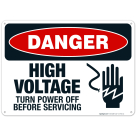 Danger High Voltage Turn Power Off Before Servicing Sign, OSHA Danger Sign