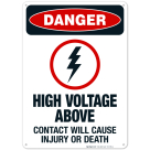 High Voltage Above Contact Will Cause Injury Or Death Sign, OSHA Danger Sign, (SI-3783)