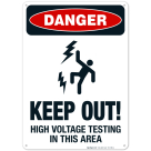 Keep Out High Voltage Testing In This Area Sign, OSHA Danger Sign