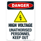High Voltage Unauthorized Personnel Keep Out Sign, OSHA Danger Sign