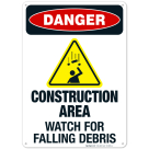 Construction Area Watch For Falling Debris Sign, OSHA Danger Sign