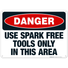 Use Spark Free Tools Only In This Area Sign, OSHA Danger Sign
