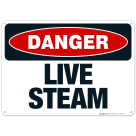 Live Steam Sign, OSHA Danger Sign