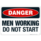 Men Working Do Not Start Sign, OSHA Danger Sign