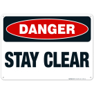 Stay Clear Sign, OSHA Danger Sign