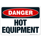 Hot Equipment Sign, OSHA Danger Sign