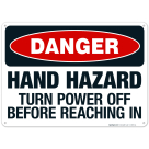 Hand Hazard Turn Power Off Before Reaching In Sign, OSHA Danger Sign