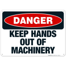 Keep Hands Out Of Machinery Sign, OSHA Danger Sign