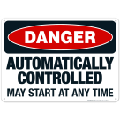 Automatically Controlled May Start At Any Time Sign, OSHA Danger Sign