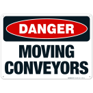 Moving Conveyors Sign, OSHA Danger Sign