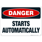 Starts Automatically Sign, OSHA Danger Sign