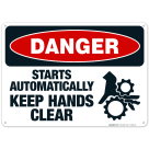 Starts Automatically Keep Hands Clear Sign, OSHA Danger Sign