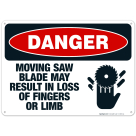 Moving Saw Blade May Result In Loss Of Fingers Or Limb Sign, OSHA Danger Sign
