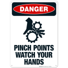 Pinch Points Watch Your Hands Sign, OSHA Danger Sign, (SI-3899)