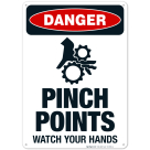 Pinch Points Watch Your Hands Sign, OSHA Danger Sign, (SI-3901)