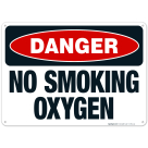 No Smoking Oxygen Sign, OSHA Danger Sign