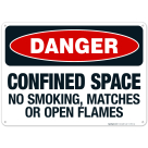 Confined Space No Smoking, Matches Or Open Flames Sign, OSHA Danger Sign
