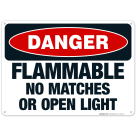 Flammable No Matches Or Open Light Sign, OSHA Danger Sign