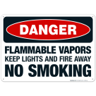 Flammable Vapors Keep Lights And Fire Away No Smoking Sign, OSHA Danger Sign
