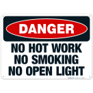 Danger No Hot Work No Smoking No Open Light Sign, OSHA Danger Sign