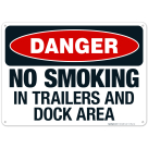 Danger No Smoking In Trailers And Dock Area Sign, OSHA Danger Sign