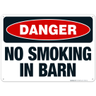Danger No Smoking In Barn Sign, OSHA Danger Sign