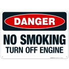 Danger No Smoking Turn Off Engine Sign, OSHA Danger Sign