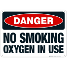 Danger No Smoking Oxygen In Use Sign, OSHA Danger Sign