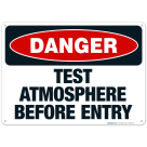 Danger Test Atmosphere Before Entry Sign, OSHA Danger Sign