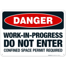 Danger Work-In-Progress Confined Space Permit Required Sign, OSHA Danger Sign