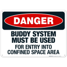 Danger Buddy System Must Be Used For Entry Into Confined Space Sign, OSHA Danger Sign