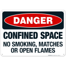 Danger Confined Space No Smoking, Matches Or Open Flames Sign, OSHA Danger Sign