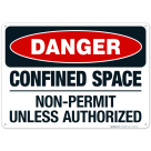 Danger Confined Space Non-Permit Unless Authorized Sign, OSHA Danger Sign