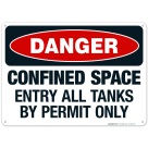 Danger Confined Space Entry All Tanks By Permit Only Sign, OSHA Danger Sign