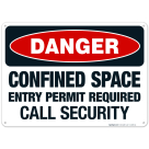Danger Confined Space Entry Permit Required Call Security Sign, OSHA Danger Sign