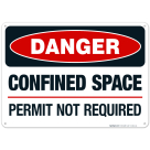 Danger Confined Space Permit Not Required Sign, OSHA Danger Sign