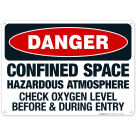 Danger Confined Space Check Oxygen Level Before And During Entry Sign, OSHA Danger Sign