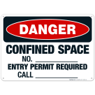 Danger Confined Space No. Entry Permit Required Call Sign, OSHA Danger Sign
