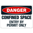 Danger Confined Space Entry By Permit Only Sign, OSHA Danger Sign