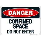 Danger Confined Space Do Not Enter Sign, OSHA Danger Sign