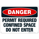 Danger Permit Required Confined Space Do Not Enter Sign, OSHA Sign